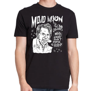 "Mojo's Daddy Didn't Raise No Quitter" T-Shirt (black / 100% cotton Gildan Softstyle)