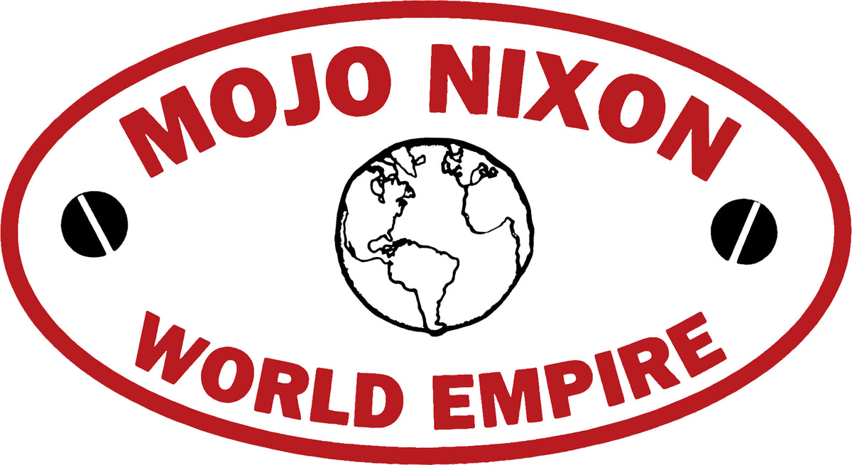 Official Mojo Nixon Merchandise - T-Shirts, Stickers, Posters – Freedom ...