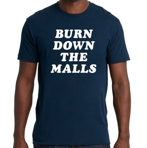 Mojo Nixon "Burn Down the Malls" T-Shirt (navy blue / 100% cotton Next Level 3600 shirt)
